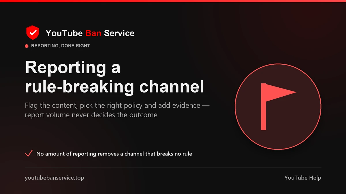 Reporting a rule-breaking YouTube channel: flag the content, pick the right policy, add evidence